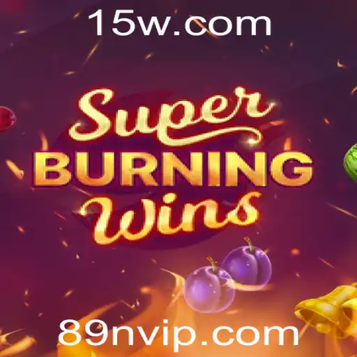 89n - Explorando o Mundo de SuperBurningWins: Um Guia Completo